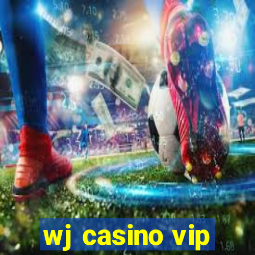 wj casino vip